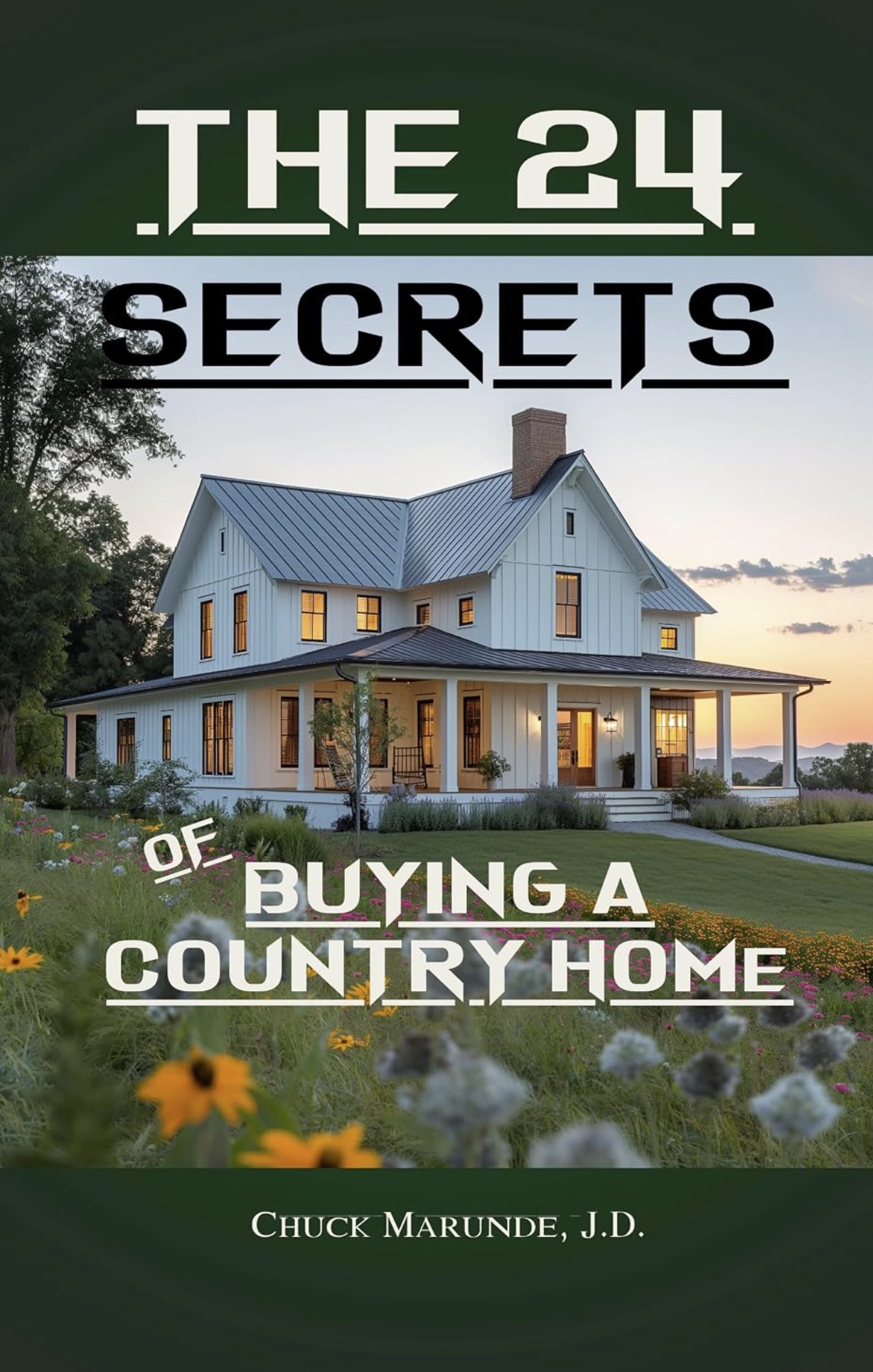 Cover of The 24 Secrets of Buying a Country Home by Chuck Marunde, J.D.