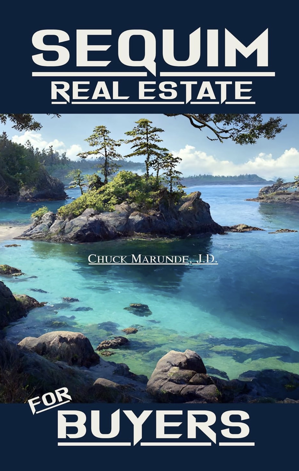 Cover of Sequim Real Estate for Buyers by Chuck Marunde, J.D.
