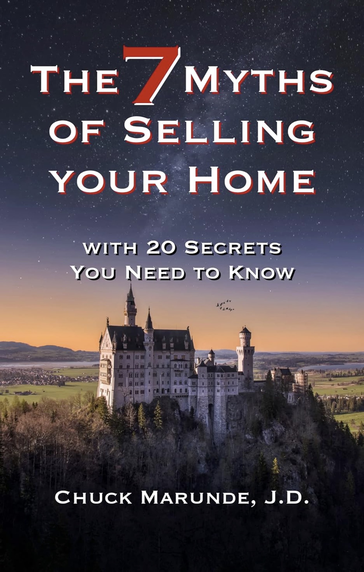 Cover of The 7 Myths of Selling Your Home by Chuck Marunde, J.D.